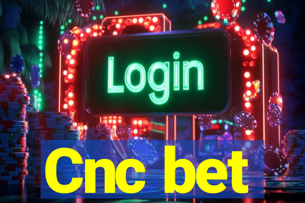 Cnc bet